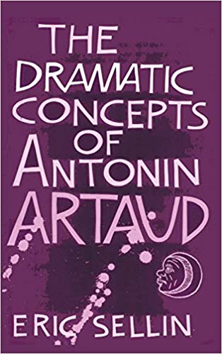 The Dramatic Concepts of Antonin Artaud
